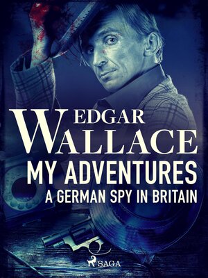 cover image of My Adventures, a German Spy in Britain